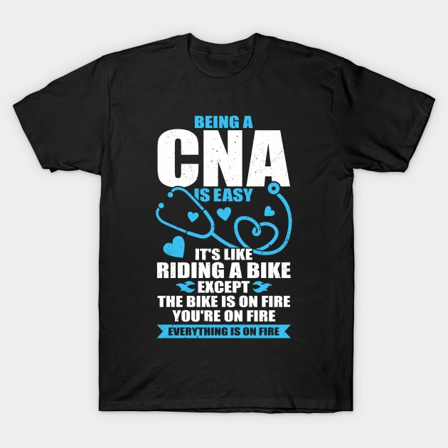 Funny CNA Work Certified Nursing Assistant Gift T-Shirt by Dolde08